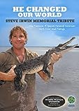 He Changed Our World - Steve Irwin Memorial Tribute