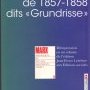 Couverture des GRUNDISSE, Marx, Réditions 2011