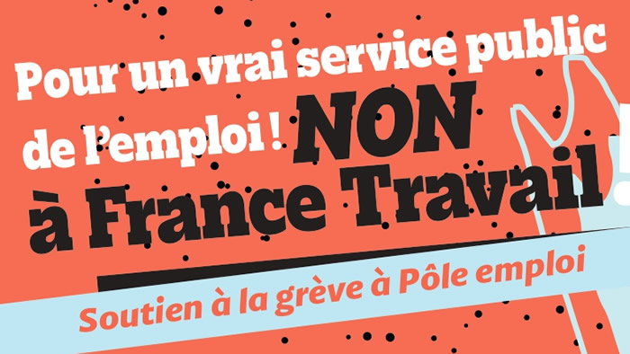 Pour Un Vrai Service Public De L’emploi ! Non à France Travail ...